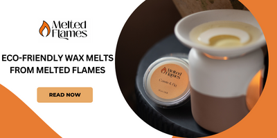 Eco-Friendly Wax Melts From Melted Flames